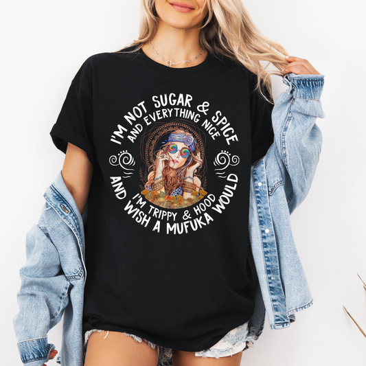 I'm Trippy and Hood Shirt, Hippie Girl T-shirt